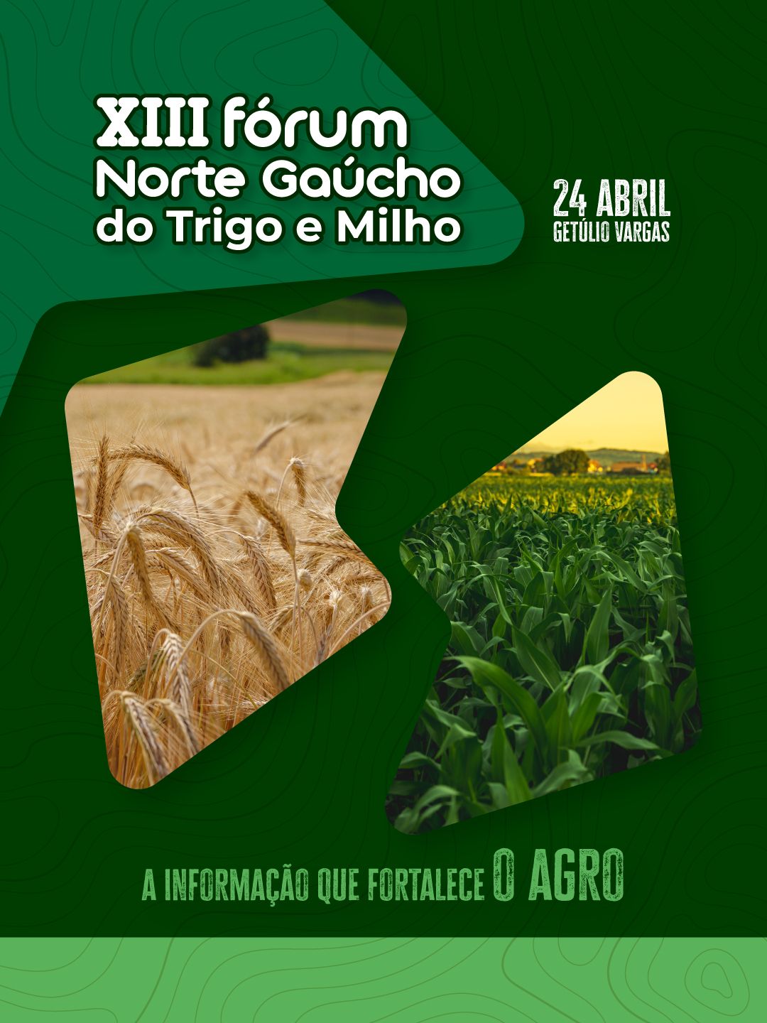 Getúlio Vargas sediará o XIII Fórum Norte Gaúcho do Trigo e do Milho no dia 24 de abril